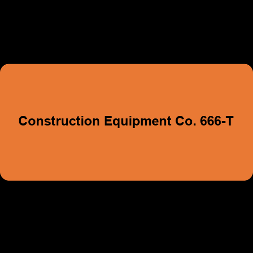 Construction Equipment Co. 666-T